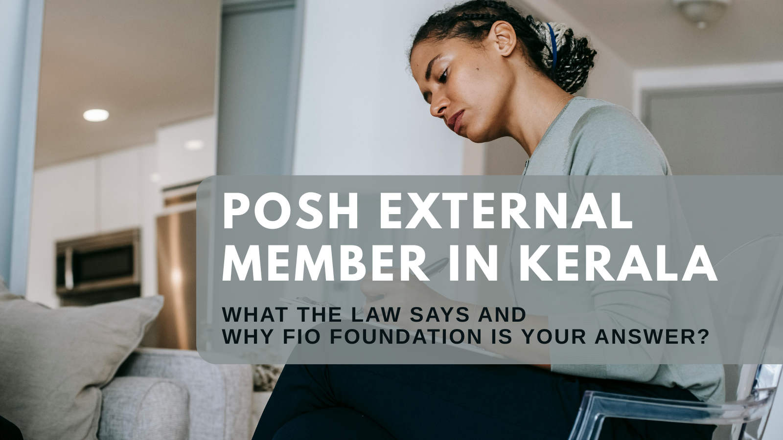 POSH External Member in Kerala - Why FIO Foundation Is Your Answer?